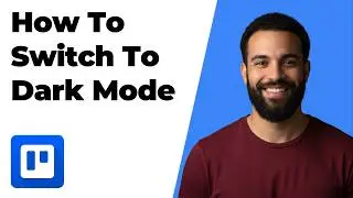 How To Switch To Dark Mode On Trello (2026 Easy Guide)