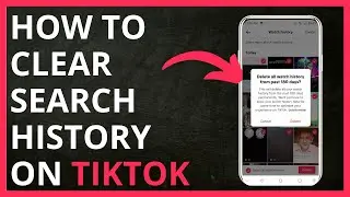 How to Clear Search History on TikTok in 2024