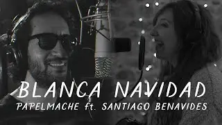PAPELMACHE ft. SANTIAGO BENAVIDES - Blanca Navidad (Videoclip Oficial)