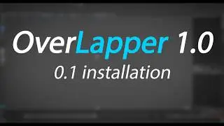 Overlapper release 1.0. Maya animation Tool: installation
