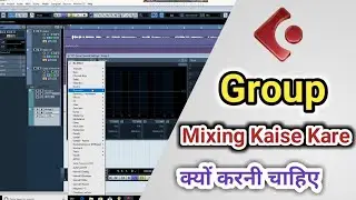 Cubase 5 | Group Channel Mixing Kaise Kare | Cubase 5 Me Group Channel Track Kaise Banaye