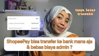 ShopeePay Bisa Transfer Bank Mana Aja Gratis & Tanpa Batas?