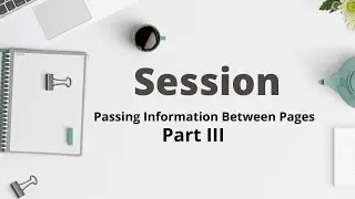 PHP Session - Passing Information Between Pages