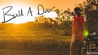 Build a Door | a dream by Shaun Hautly