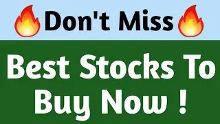 Don't Miss!🔥Best Stocks To Buy Now | 22 May 2021