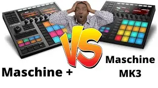 ***NEW*** Maschine PLUS VS Maschine MK3 (FIRST REACTIONS)