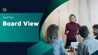 Unlock Your Team's Potential: Exploring the Board View Feature in Journyz