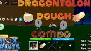 Dragon talon+Dough v2 combo