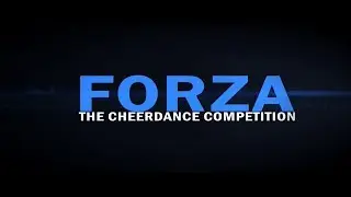 Forza: The Cheerdance Competition- Official Trailer