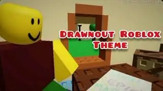Drawnout Roblox Theme 