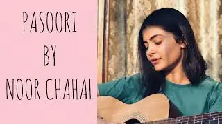 Pasoori | Cover Song By Noor Chahal | Ali Sethi