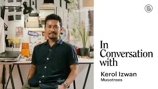In Conversation With | Kerol Izwan (Musotrees)