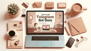 How to Set Up Your Own Telegram Store Bot