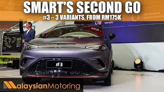 smart #3 Lands! 3 Variants, Max 455km Range, from RM175k! | #NewsUpdate