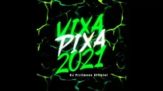 💥VIXA PIXA 2021☢️VIXIARSKA SZKOŁA LATANIA✈️ VOL. 2 | #DJPrz3moooOfficial​ |