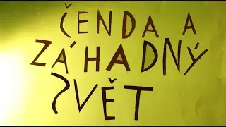Čenda a záhadný svět