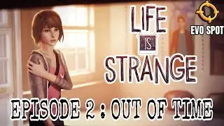 Life is Strange Episode 2 Gameplay - Max's Choices and Consequences Unfold.