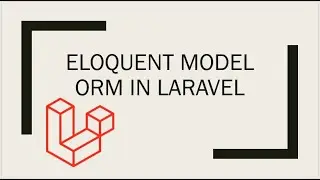Eloquent Model (ORM) in Laravel (Urdu/Hindi)