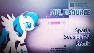 (late 1000 SUBS SPECIAL) Multisource - Sparta Seaside V2 Remix