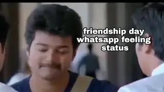 Friendship Day special video feeling song Thalapathy |whatsapp status 👬