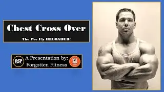 Chest Cross Over: The Pec Fly RELOADED!