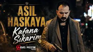 Asil Haskaya - Kafana Sıkarım 2019