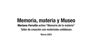 Mariana Ferratto activa "Memoria de la materia" :: Museo Rosa Galisteo