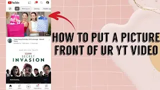 how to put a picture in front of ur yt video