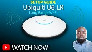 Configure Ubiquiti UniFi 6 Long Range (U6-LR) Access Point: Easy Tutorial