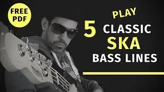 Play Five Classic Ska Bass Lines (No.55)