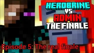 Herobrine VS Admin Season 3 Episode 5: The real finale