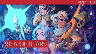 Des étoiles plein la mer (Vidéo Test Sea of Stars)