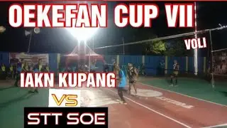 Voli!! IAKN KUPANG VS STT SOE✔️OEKEFAN CUP VII