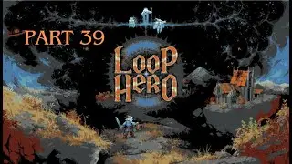 My speed build was thwarted! BY ME! - Loop Hero