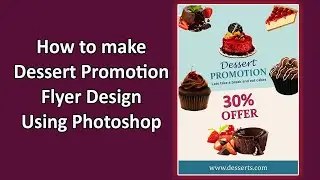 How to make dessert promotion flyer design using photoshop CC