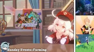 Genshin Impact events+farming+maybe abyss