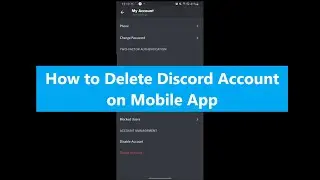 How to Delete Discord Account on Mobile App? Tutorial to Delete Discord Account 2022