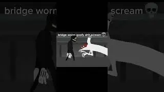 bridge worm goofy ahh scream #trevorhenderson #shorts #memes