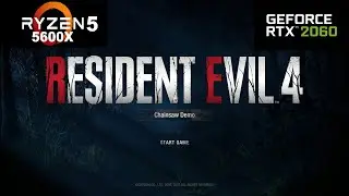 Resident Evil 4 Chainsaw Demo 2023 - Ryzen 5 5600x | RTX 2060 12gb