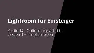 LE IX - Optimierungsschritte - L 3 - Transformation