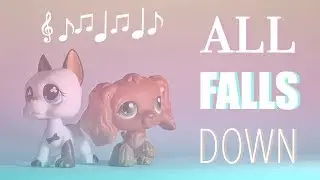 LPS - All Falls Down (part 17 for LPS Elča)