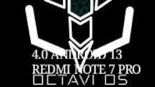 OCTAVI-OS 4.0  | ANDROID 13 |  REDMI NOTE 7 PRO.