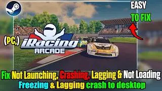 Fix iRacing Arcade Not Launching, Crashing & Black Screen | Startup Crash / Crash to Desktop