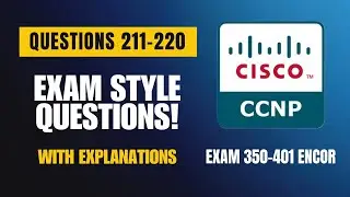 Cisco CCNP (350-401) Real Exam Questions 2025 | Q211–220 with Explanations