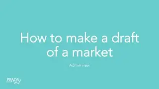 Peaqs - How to make a draft of a market