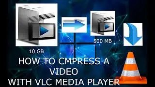 how to compress video with vlc