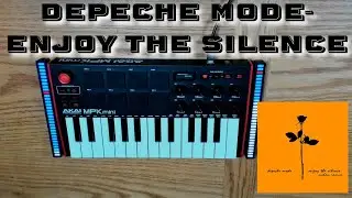 Depeche Mode- Enjoy the Silence (Akai MPK Mini Live Looping)