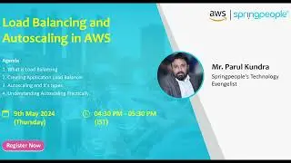 Load Balancing And Autoscaling In Aws | SpringPeople | Expert Webinar