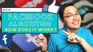How Does the Facebook Algorithm Work?