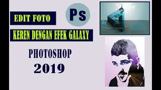 Cara edit foto wajah keren dengan efek galaxy menggunakan photoshop